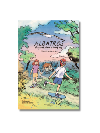 Albatros: Büyümek denen o tuhaf şey