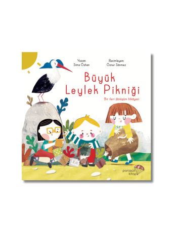 Büyük Leylek Pikniği: Bir İleri Dönüşüm Hikayesi